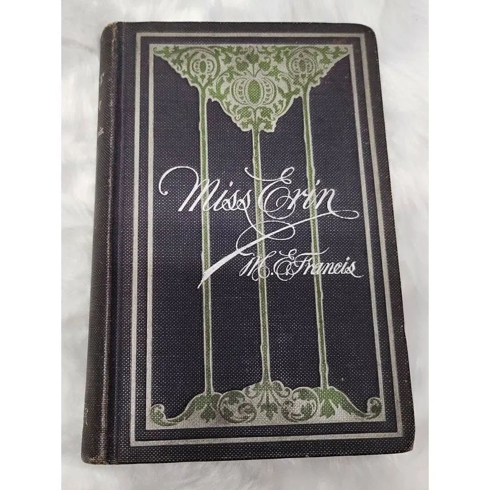 Vintage 1898 Miss Erin hardcover book #A88